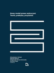 Nowy model prawa wykroczeń. Teoria, praktyka...