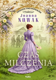 Czas milczenia. Dziedzictwo popiołów, tom 2