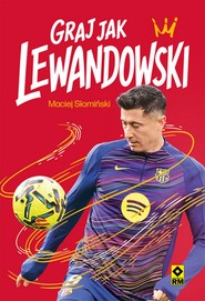 Graj jak Lewandowski