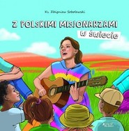 Z polskimi misjonarzami w świecie