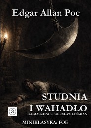 Miniklasyka. Studnia i wahadło