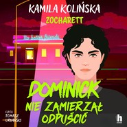 Dominick nie zamierzał odpuścić