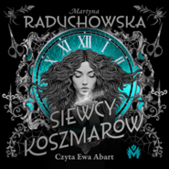 Siewcy koszmarów. Szamanka od umarlaków. Tom 4