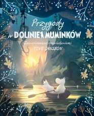 Przygody w Dolinie Muminków [nowe wydanie]