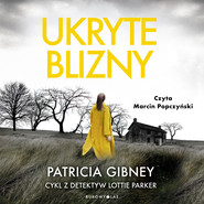 Ukryte blizny. Cykl z detektyw Lottie Parker