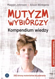 Mutyzm wybiórczy. Kompendium wiedzy + online w.2
