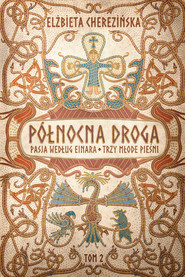 Północna droga. Pasja według Einara. Trzy młode pieśni