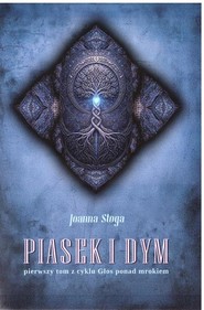 Głos ponad mrokiem T.1 Piasek i dym