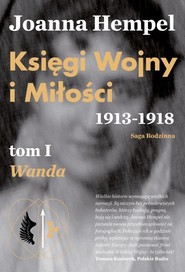 Księgi Wojny i Miłości. 1913-1918. Tom 1 Wanda