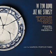 W tym domu już nie straszy