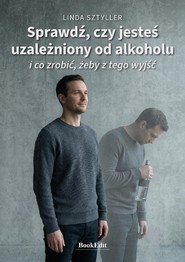 Sprawdź, czy jesteś uzależniony od alkoholu i co zrobić, żeby z tego wyjść