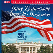 Pomocnik Historyczny. Stany Zjednoczone Ameryki. Dzieje potęgi 4/2026