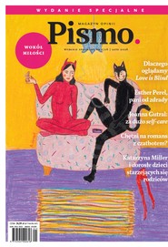 Pismo. Magazyn opinii Pismo. Magazyn opinii. Wydanie Specjalne: Wokół miłości
