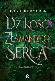 Dzikość złamanego serca wyd. 2