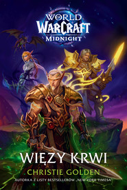 World of Warcraft. Więzy krwi