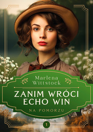 Na Pomorzu. Zanim wróci echo win tom 1