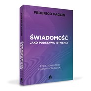 Świadomość jako podstawa istnienia
