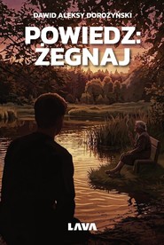 Powiedz: żegnaj