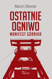 Ostatnie Ogniwo Manifest Górnika
