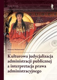 Kulturowa judycjalizacja administracji...