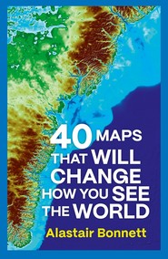 40 Maps That Will Change How You See the World