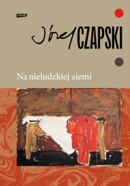 Na nieludzkiej ziemi. Wydanie pełne