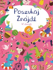 W dżungli. Poszukaj i znajdź