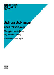 Czas rozstrojony Muzyka i nadejście ery nowoczesnej Biblioteka Res Facta Nova