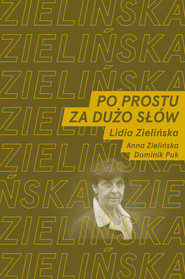 Po prostu za dużo słów rozmawiają Lidia Zielińska oraz Anna Zielińska i Dominik Puk