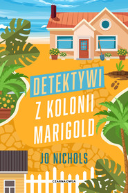 Detektywi z Kolonii Marigold