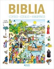 Biblia. Czytaj, szukaj, odkrywaj