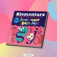 Sylabozaur i Bajo Jajo. Elementarz do nauki czytania metodą sylabową