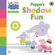 Learn with Peppa. Peppa’s Shadow Fun