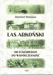 Las Arkoński. Od Eckerbergu po współczesność