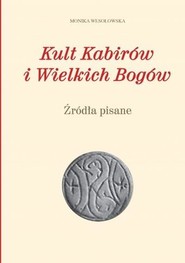 Kult Kabirów i Wielkich Bogów. Źródła pisane