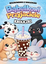 Kolorowanka z naklejkami Bąbelkowi przyjaciele Króliczki
