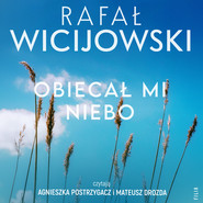 Obiecał mi niebo
