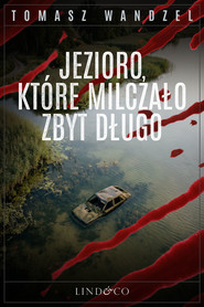 Jezioro, które milczało zbyt długo. Tom 36. Komisarz Oczko
