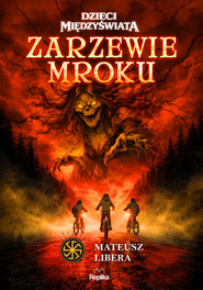 Zarzewie mroku. Dzieci Międzyświata, tom 1