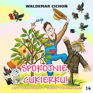 Spokojnie, Cukierku!