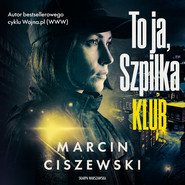 To ja, Szpilka. Klub
