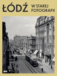 Łódź w starej fotografii
