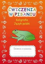 Ćwiczenia w pisaniu. Kaligrafia. J.Polski (z żabą)