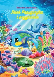 Felek Papugoryba i przyjaciele