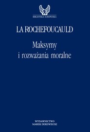 Maksymy i rozważania moralne.  wyd 2. 2026