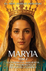 Maryja. Ilustrowana biografia. Tom 2