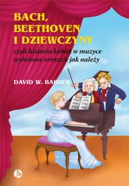 Bach, Beethoven i dziewczyny