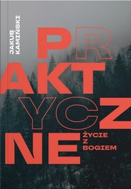 Praktyczne życie z Bogiem