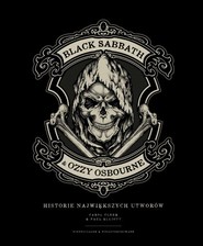 Black Sabbath & Ozzy Osbourne. Historie największych utworów