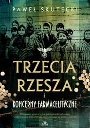 Trzecia Rzesza i koncerny farmaceutyczne wyd. 2